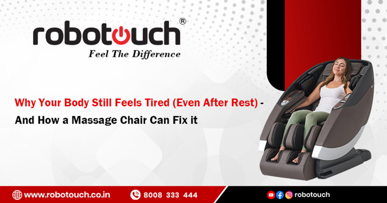 Why Your Body Still Feels Tired (Even After Rest) – And How a Massage Chair Can Fix It